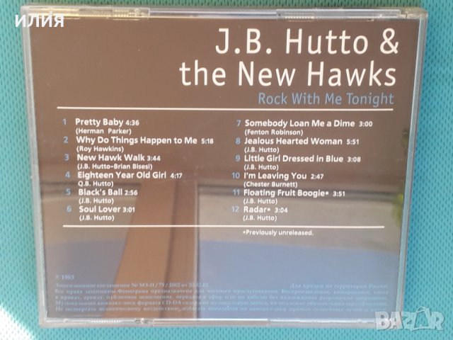 J.B. Hutto & The New Hawks – 1999 - Rock With Me Tonight(Chicago Blues), снимка 4 - CD дискове - 43956304