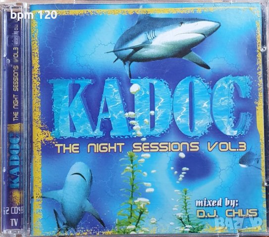 Dj Chus - Kadoc – The Night Sessions Vol. 3-House, Tribal House, Garage (mixed, двоен диск)