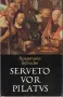 Serveto vor Pilatus (Сервето пред Пилат) - Розмари Шудер (Rosemarie Schuder), снимка 1