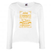 Дамска Тениска JUNE 1992 30 YEARS BEING AWESOME Подарък, Изненада, Празник, снимка 3 - Тениски - 37083866
