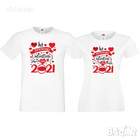Комплект тениски за влюбени Our 1st Valentine 2021 in Quarantine, снимка 2 - Тениски - 33012582