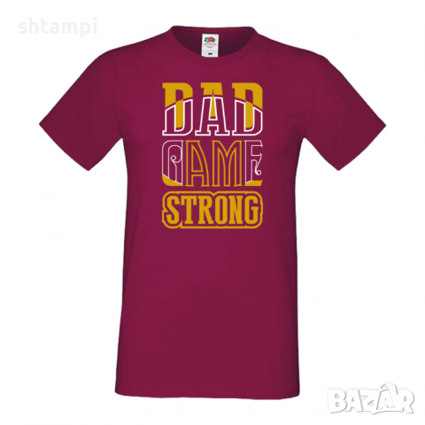 Мъжка тениска Dad Game Strong Баща, Дядо,Празник,Татко,Изненада,Повод,Рожден ден, Имен Ден,, снимка 5 - Тениски - 36504172
