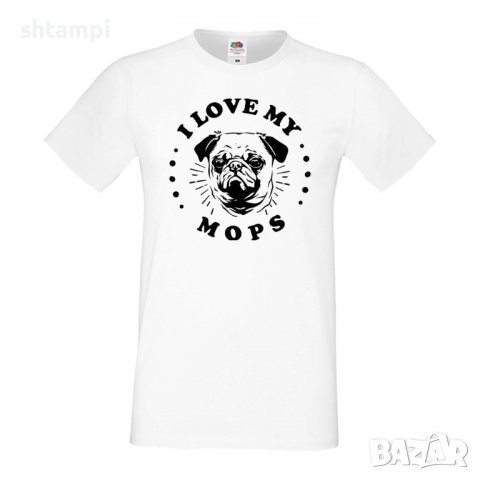 Мъжка тениска I Love My Mops Dog,Куче, животно,подарък,изненада, снимка 2 - Тениски - 36935552