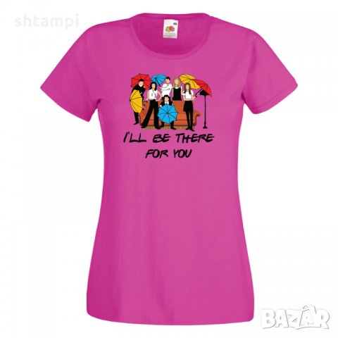 Дамска тениска i`ll be there for you Friends Umbrella, снимка 4 - Тениски - 33028783