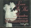 Love At The Theatre, снимка 1 - CD дискове - 37739132