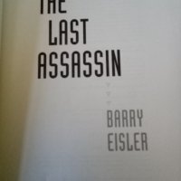 The last assassin Barry Eisler hardcover 2006г., снимка 1 - Чуждоезиково обучение, речници - 38338064