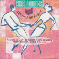Грамофонни плочи Chris Andrews – Get Up And Party/Yesterday Man 7" сингъл, снимка 1 - Грамофонни плочи - 44072054