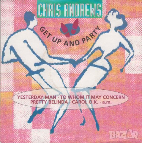 Грамофонни плочи Chris Andrews – Get Up And Party/Yesterday Man 7" сингъл