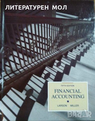 Financial accounting Fifth Edition Kermit Larson, Paul Miller  1992 г., снимка 1 - Специализирана литература - 26800816