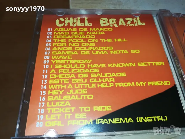 CHILL BRAZIL CD 0104251916, снимка 9 - CD дискове - 49730207