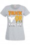 Дамска тениска Trick Or Treat 2,Halloween,Хелоуин,Празник,Забавление,Изненада,Обичаи,, снимка 5