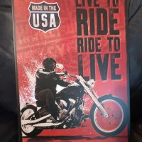 Live to RIDE ride to LIVE-метална табела(плакет), снимка 3 - Аксесоари и консумативи - 43942306