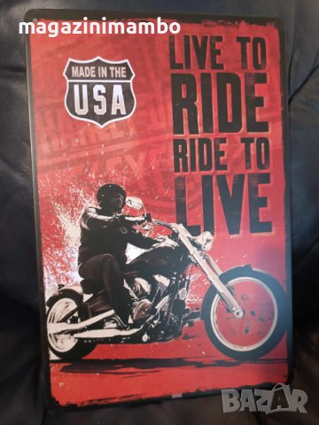 Live to RIDE ride to LIVE-метална табела(плакет), снимка 3 - Аксесоари и консумативи - 43942306