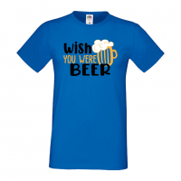 Мъжка тениска Wish you were beer,Бира,Бирфест,Beerfest,Подарък,Изненада,Рожден Ден, снимка 4 - Тениски - 36389452