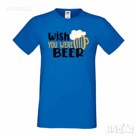 Мъжка тениска Wish you were beer,Бира,Бирфест,Beerfest,Подарък,Изненада,Рожден Ден, снимка 4 - Тениски - 36389452