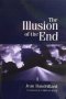 The illusion of the end Jean Baudrillard, снимка 1 - Художествена литература - 27048067