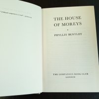 Книги Английски Език: Phyllis Bentley - The House of Moreys, снимка 1 - Художествена литература - 38735218