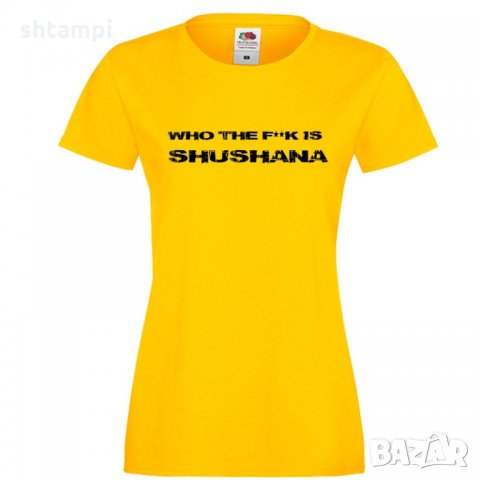 Дамска тениска Who The F is Shushana, снимка 2 - Тениски - 33159246