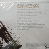 Йълдъз Ибрахимова/Back to my love, снимка 2 - CD дискове - 38467115
