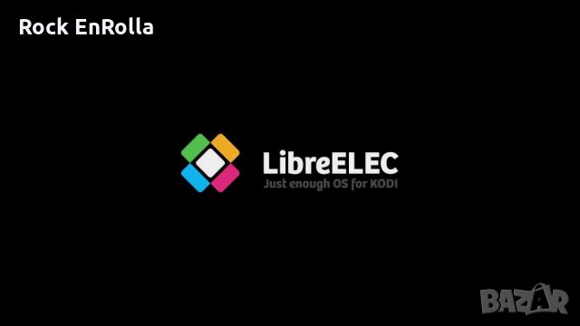 Инсталиране на LibreELEC /KODI/ на различни мултимедийни устройства