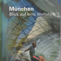 Munchen Blick auf eine Weltstadt, снимка 1 - Енциклопедии, справочници - 27621537