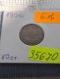 Монета 10 стотинки 1906г. Княжество България за КОЛЕКЦИОНЕРИ 35670, снимка 9