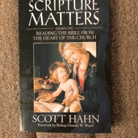 Scripture Matters: Essays on Reading the Bible from the Heart of the Church / Scott Hahn, снимка 1 - Други - 40021904