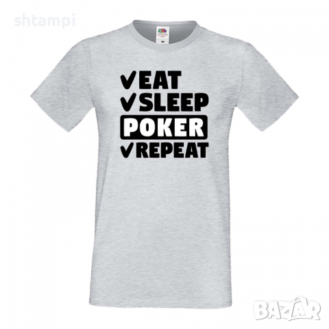 Мъжка тениска Poker,Eat,Sleep,Peker,Anime,Repeat,Ядене,Спане,Геймс,Подарък,Повторение,Празник,Игри