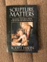 Scripture Matters: Essays on Reading the Bible from the Heart of the Church / Scott Hahn, снимка 1