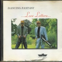 Dancing Fantasy-Love Letters, снимка 1 - CD дискове - 35406730