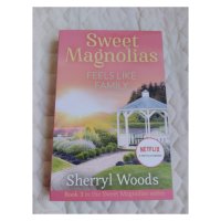 Sweet Magnolias Feels Like Family , снимка 1 - Художествена литература - 44015589