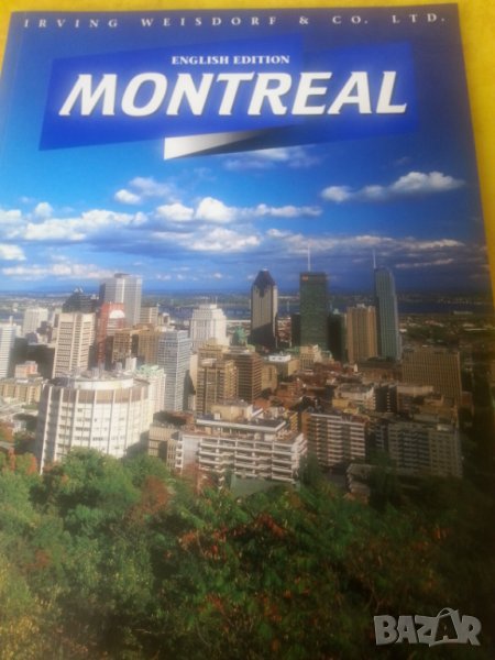 Montreal - Монтреал (english edition) - красиво цветно издание за история, природа, музeи... , снимка 1