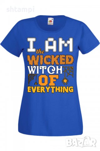 Дамска тениска I'm The Wicked Witch Of Everything 3,Halloween,Хелоуин,Празник,Забавление,Изненада,, снимка 4 - Тениски - 38138180