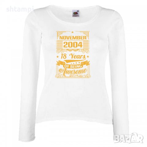 Дамска Тениска November  2004 18 YEARS BEING AWESOME Подарък,Ианенада,Празмик , снимка 3 - Тениски - 37080892