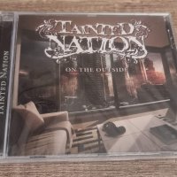 Компакт Дискове - Рок - Метъл: Tainted Nation – On the outside, снимка 1 - CD дискове - 43641397