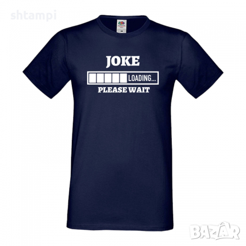 Мъжка тениска Joke Loading,Loading,Please wait,батерия,Изненада,Подарък, снимка 11 - Тениски - 36419280