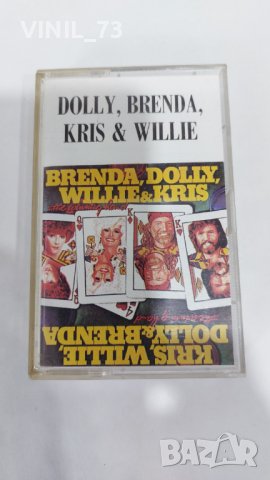  Dolly,Brenda,Kris & Willie, снимка 1 - Аудио касети - 37356287