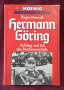 Гьоринг - възход и падение / Hermann Göring. Aufstieg und Fall des Reichsmarschalls, снимка 1
