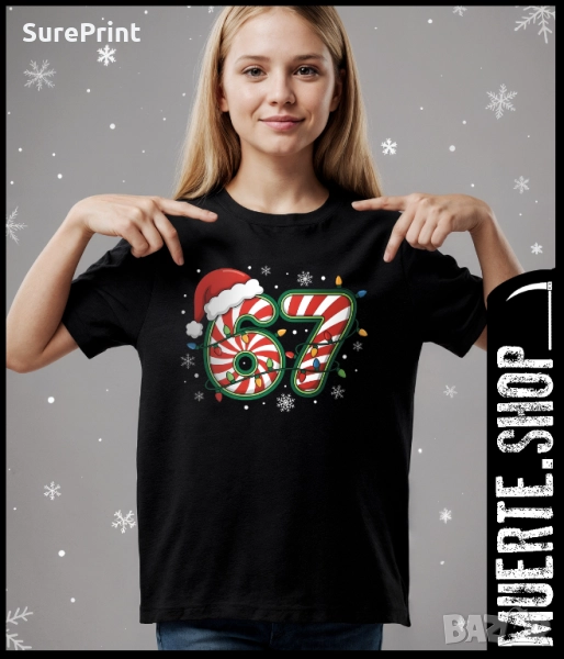 Тениска с щампа 67 SIX SEVEN CHRISTMAS, снимка 1