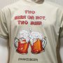 Нова мъжка тениска с трансферен печат Two Beer or not Two Beer, бири, алкохол, снимка 12