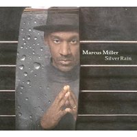 Marcus Miller - Silver rain CD, снимка 1 - CD дискове - 42978714