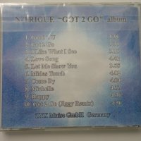 N-trigue/Got 2 Go, снимка 2 - CD дискове - 38565581