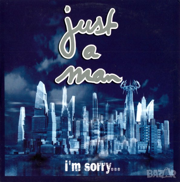 JUST A MAN - I'm Sorry - Maxi Single CD - оригинален диск, снимка 1