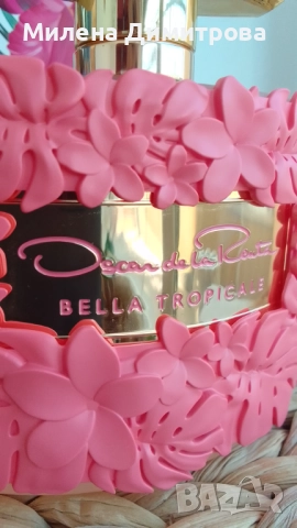 Оригинални парфюмни води Oscar de la Renta Extraordinary Petale / Bella Tropicale , снимка 14 - Дамски парфюми - 47851298