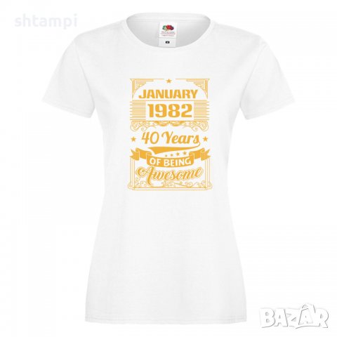 Дамска Тениска JANUARY 1982 40 YEARS BEING AWESOME Подарък, Изненада, Празник