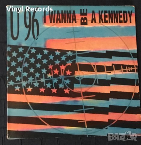 U96 – I Wanna Be A Kennedy, Vinyl, 12" 45 RPM, снимка 1 - Грамофонни плочи - 40263448