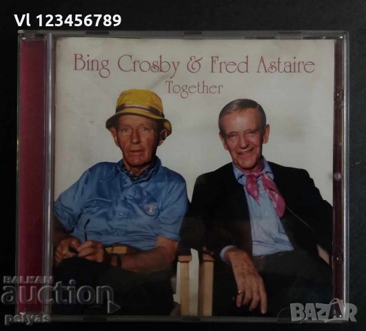 СД -Bing Crosby& Fred Aster Together, снимка 1 - CD дискове - 27691898