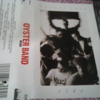 Oyster Band  ‎– Ride оригинална касета, снимка 1 - Аудио касети - 35521749
