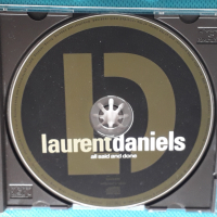 Laurent Daniels – 1999 - All Said And Done(Pop), снимка 8 - CD дискове - 44866375