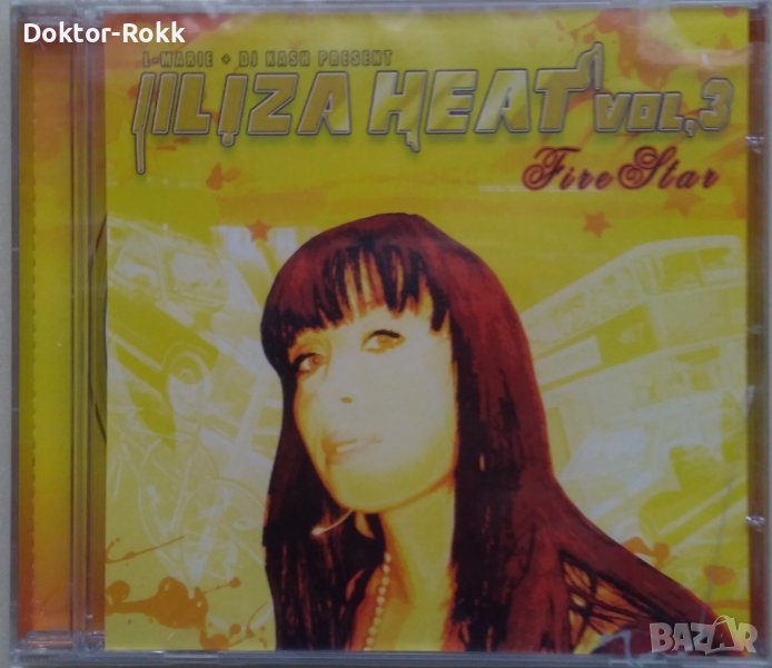 L-Marie + DJ Kash – Iliza Heat Vol.3 - Fire Star (2006, CD), снимка 1